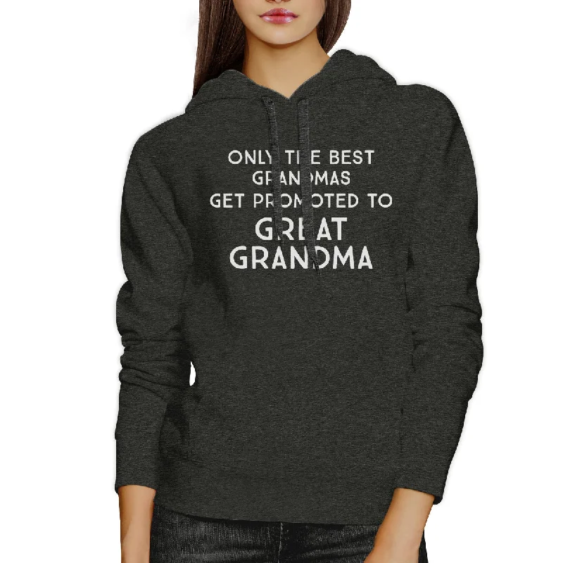 Trendy Looks Only The Best Grandmas Get Promoted To Great Grandma Dark Grey Hoodie